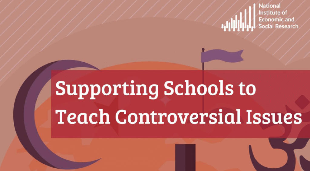Supporting Schools to Teach Controversial Issues